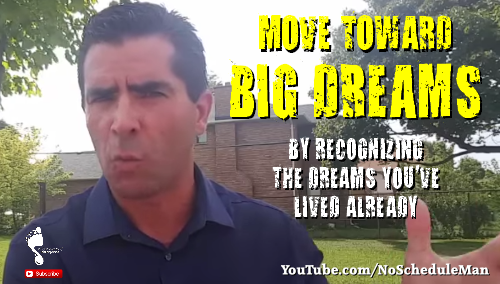 Kevin Bulmer Video Blog - Move Toward BIG Dreams By Recognizing the Dreams You've Lived Already!