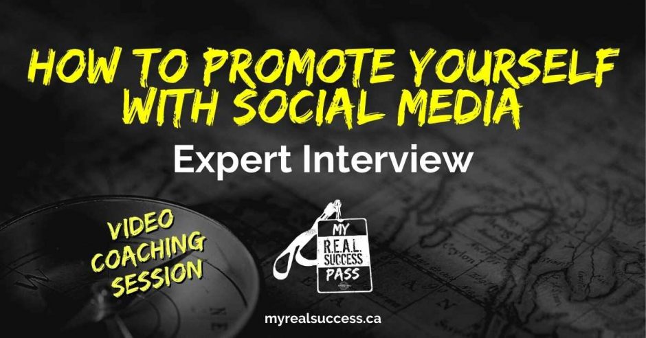 How To Promote Yourself With Social Media - Expert Interview | My Real Success Pass