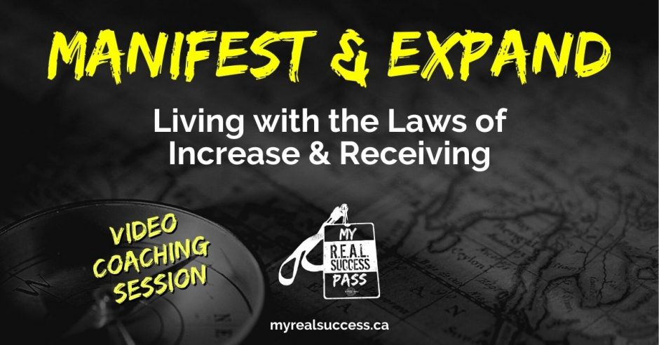 Manifest & Expand - Living with the Law of Increase & Law of Receiving | My REAL Success Pass